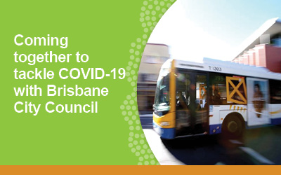 Coming together to tackle Covid-19 with Brisbane City Council