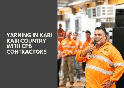 Yarning in Kabi Kabi Country with CPB Contractors