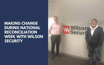 Making Change During National Reconciliation Week with Wilson Security